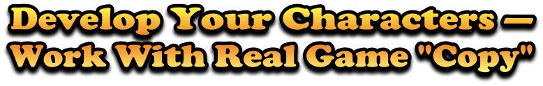 Develop Your Characters - Work With Real Copy